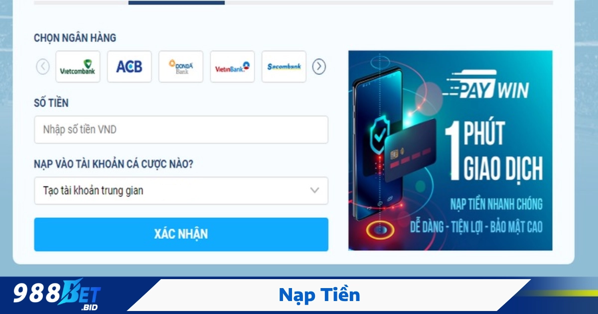Các Phương Thức Nạp Tiền Được Hỗ Trợ Tại 988BET