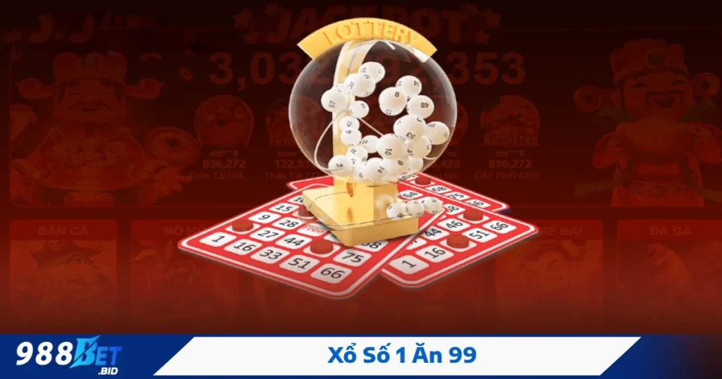 Cách chơi xổ số 1 ăn 99 để có cơ hội thắng lớn